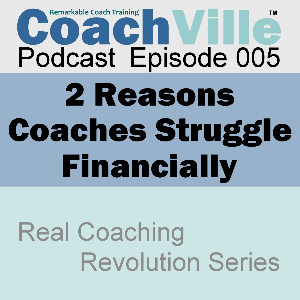 CV Podcast Episode #005 - 2 reasons coaches struggle financially