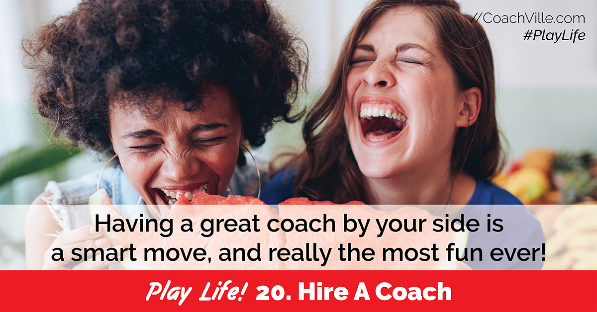 Play Life - 20 - Hire A Coach