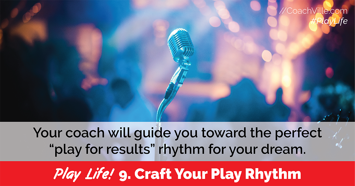 Play Life - 9 - Craft Your Play Rhythm