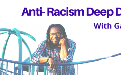 Anti-Racism Deep Dive